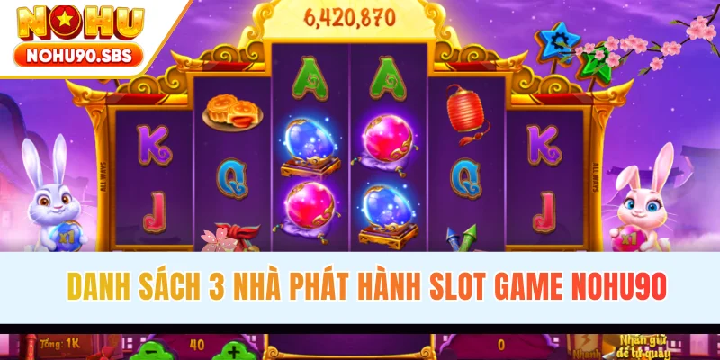Danh sách 3 nhà phát hành slot game cực hot